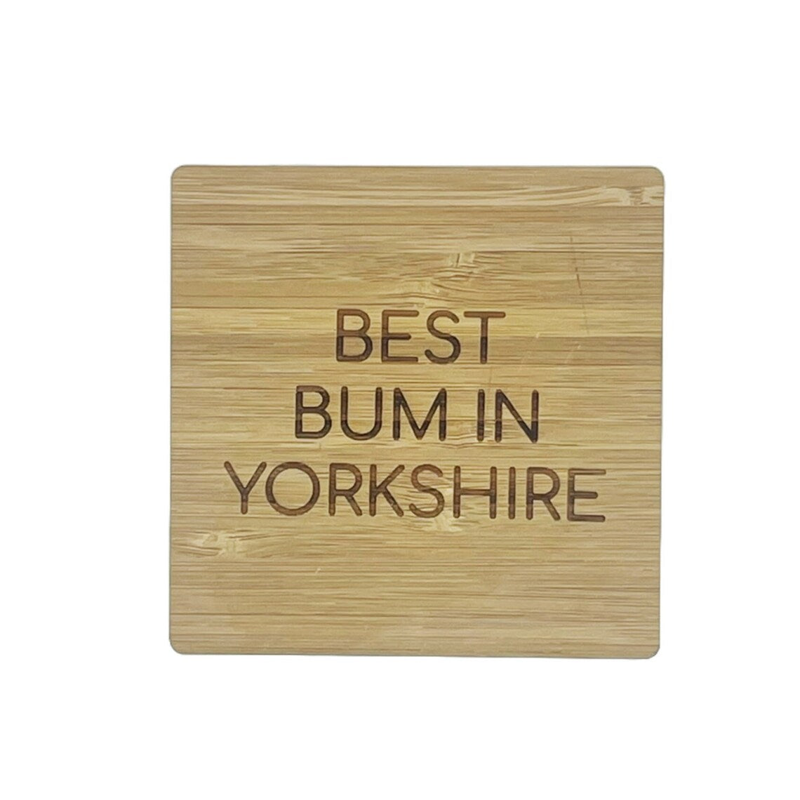 Best Bum in Yorkshire Coaster