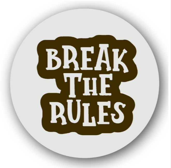 Break the Rules - Fridge Magnet