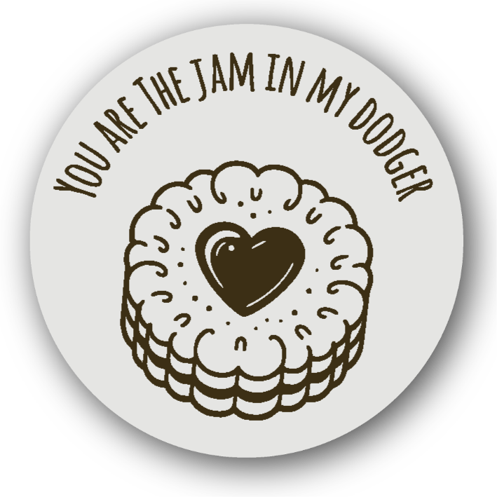 You Are the Jam In My Dodger  - Fridge Magnet